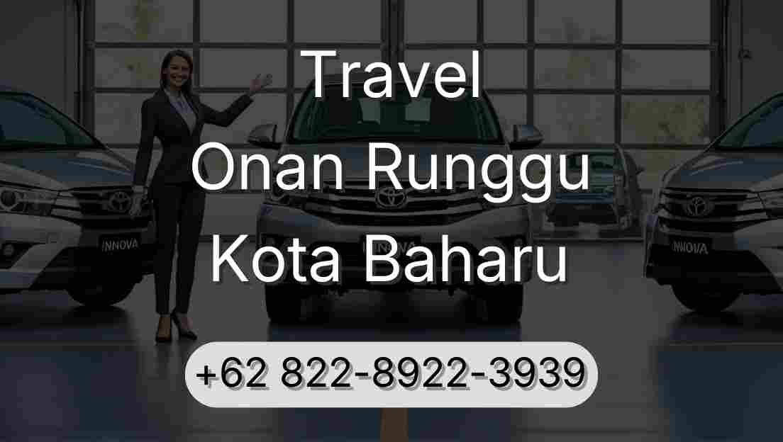 Travel Onan Runggu Kota Baharu