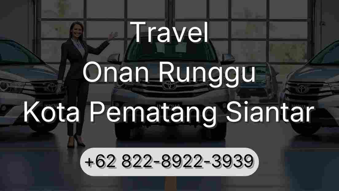 Travel Onan Runggu Kota Pematang Siantar