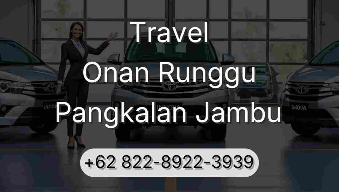Travel Onan Runggu Pangkalan Jambu