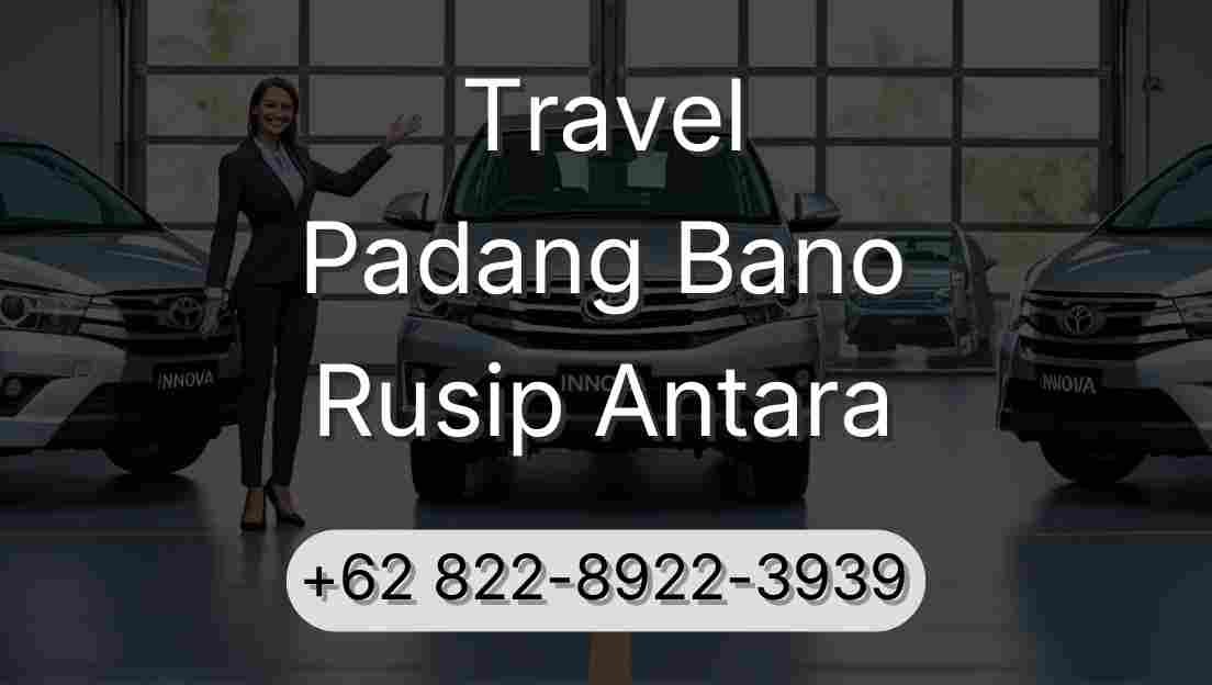 Travel Padang Bano Rusip Antara