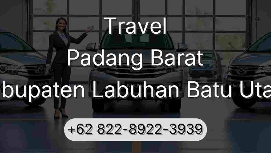 Travel Padang Barat Kabupaten Labuhan Batu Utara