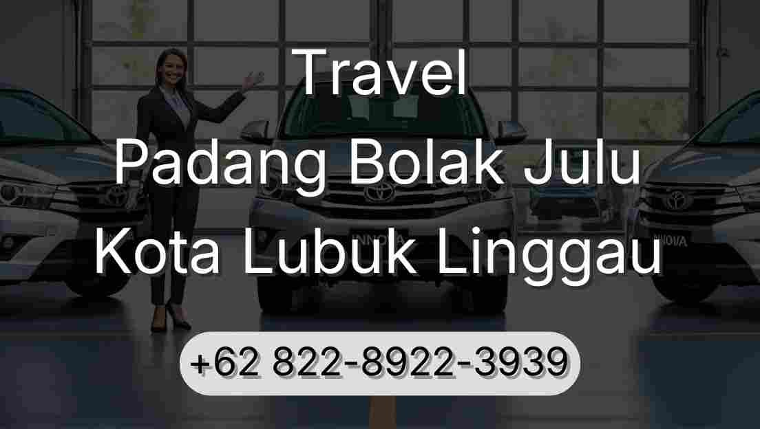 Travel Padang Bolak Julu Kota Lubuk Linggau