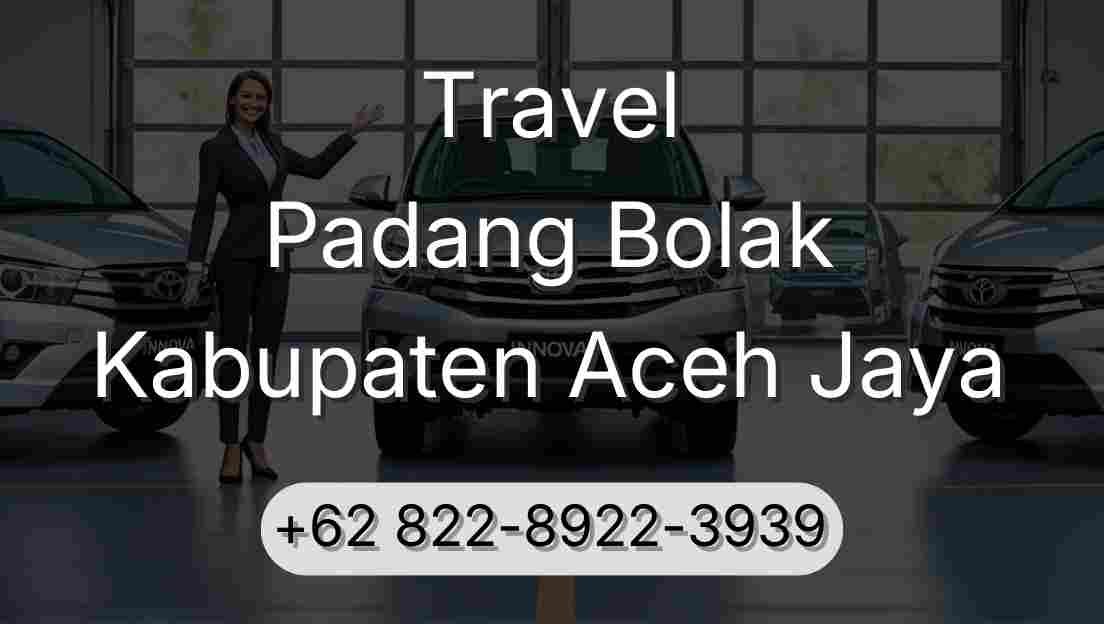 Travel Padang Bolak Kabupaten Aceh Jaya