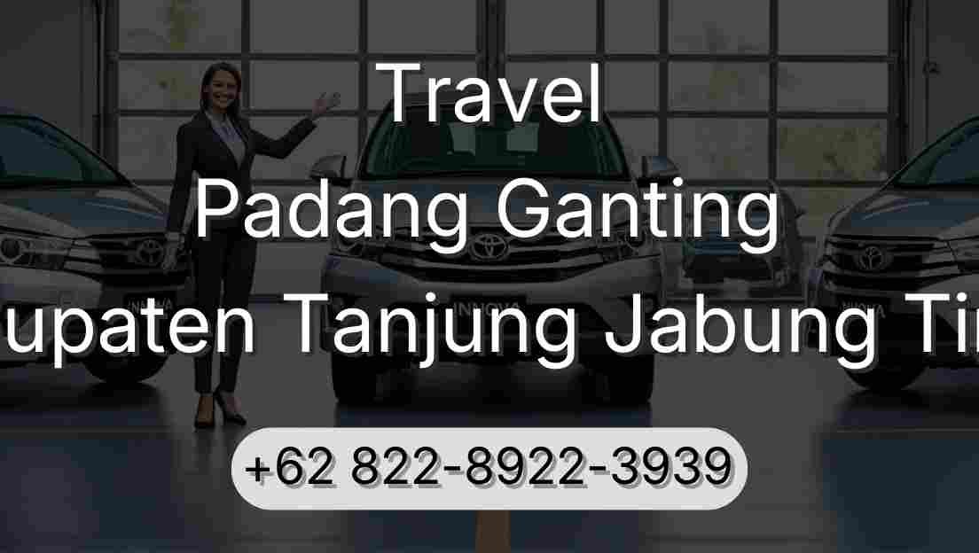Travel Padang Ganting Kabupaten Tanjung Jabung Timur