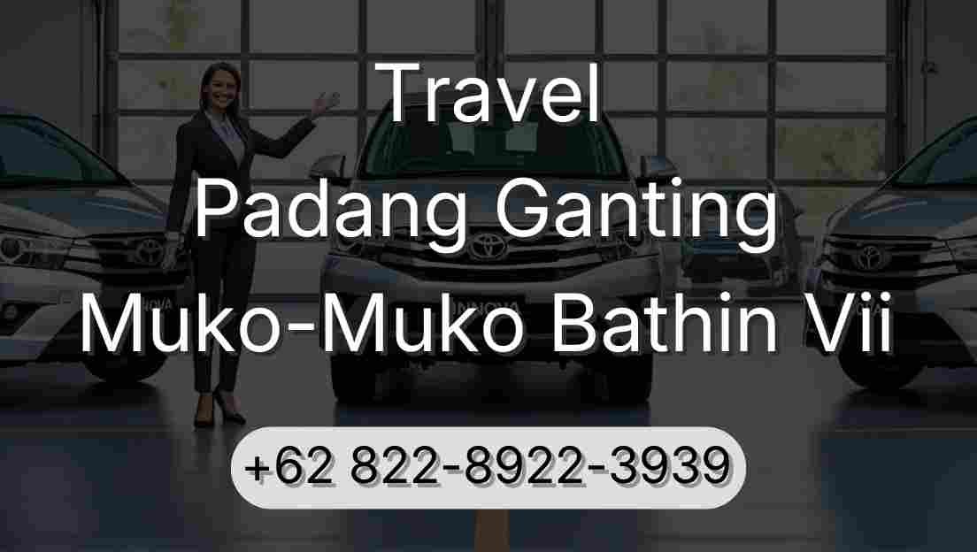 Travel Padang Ganting Muko-Muko Bathin Vii