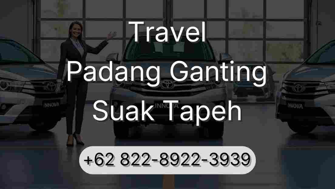Travel Padang Ganting Suak Tapeh