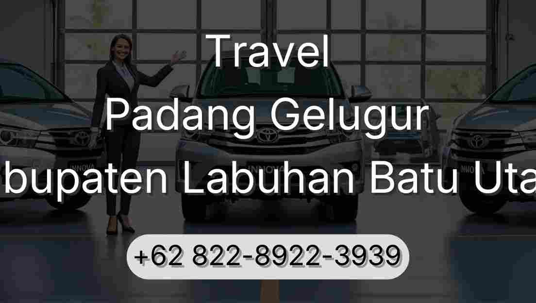 Travel Padang Gelugur Kabupaten Labuhan Batu Utara