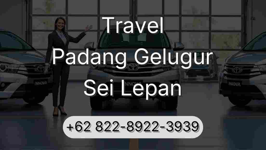 Travel Padang Gelugur Sei Lepan