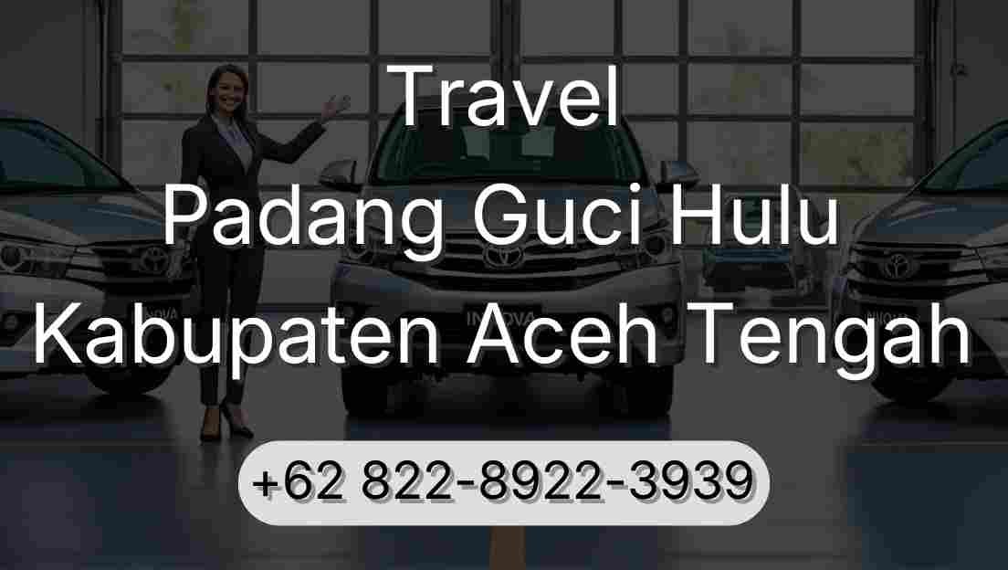 Travel Padang Guci Hulu Kabupaten Aceh Tengah