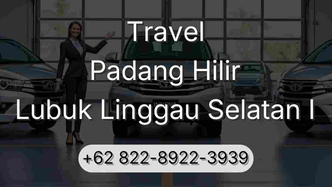 Travel Padang Hilir Lubuk Linggau Selatan I