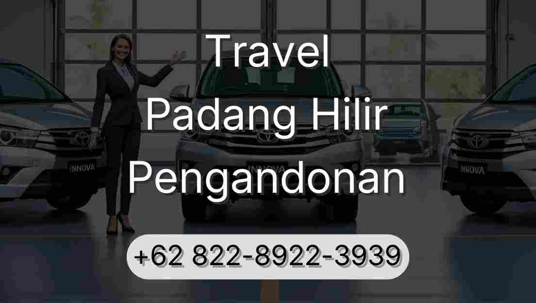 Travel Padang Hilir Pengandonan