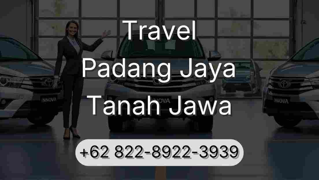 Travel Padang Jaya Tanah Jawa