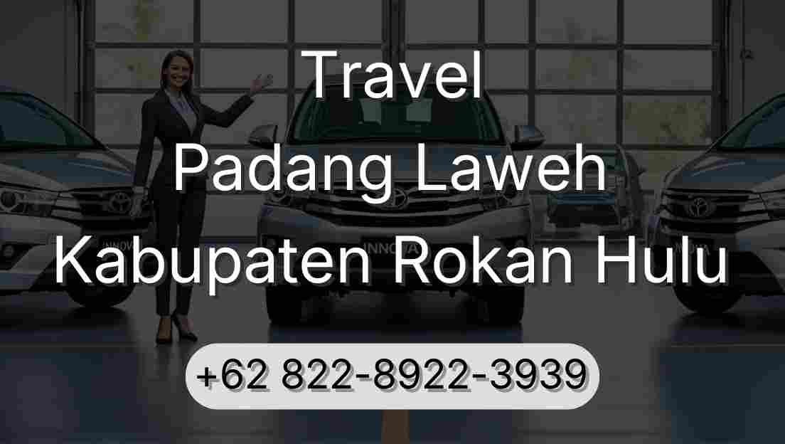 Travel Padang Laweh Kabupaten Rokan Hulu