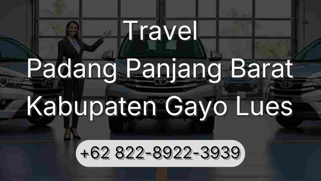 Travel Padang Panjang Barat Kabupaten Gayo Lues