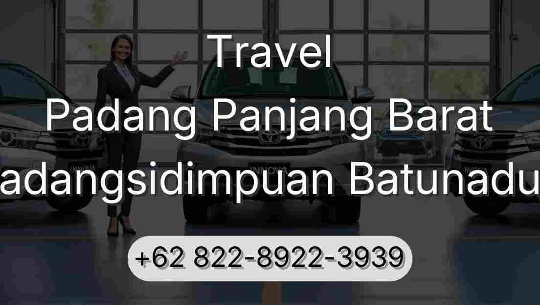 Travel Padang Panjang Barat Padangsidimpuan Batunadua