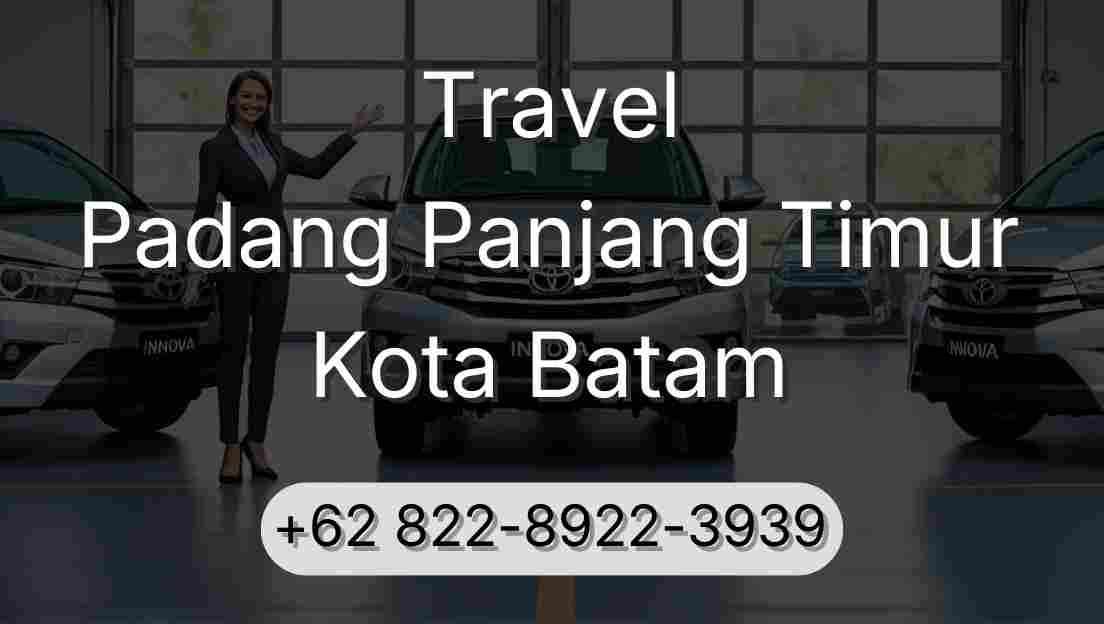 Travel Padang Panjang Timur Kota Batam