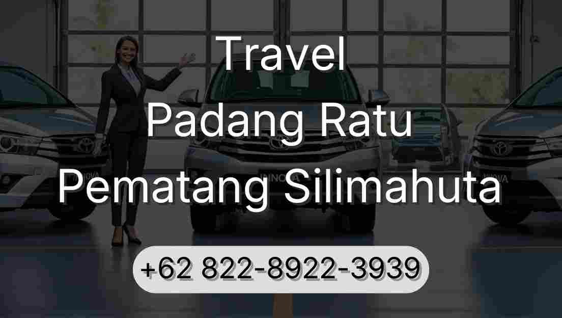 Travel Padang Ratu Pematang Silimahuta
