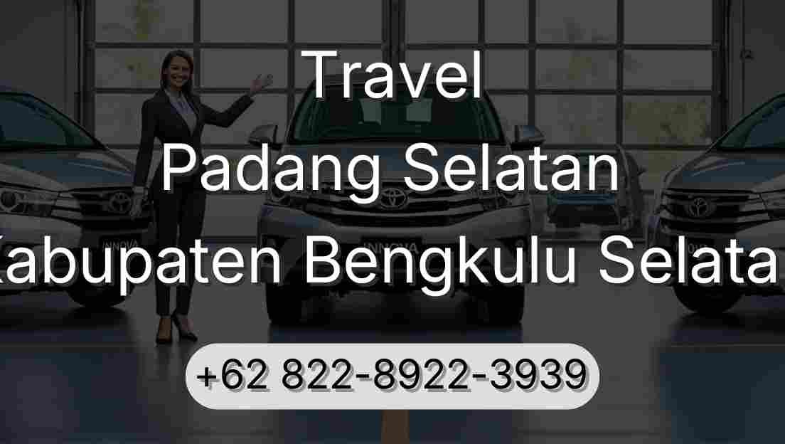 Travel Padang Selatan Kabupaten Bengkulu Selatan