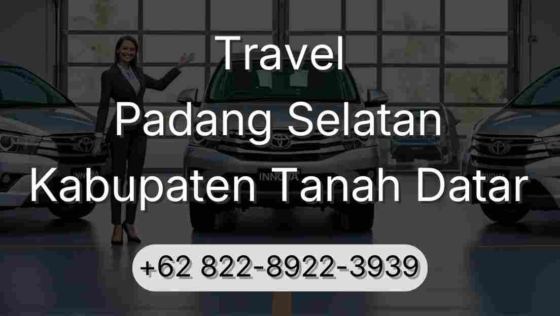 Travel Padang Selatan Kabupaten Tanah Datar