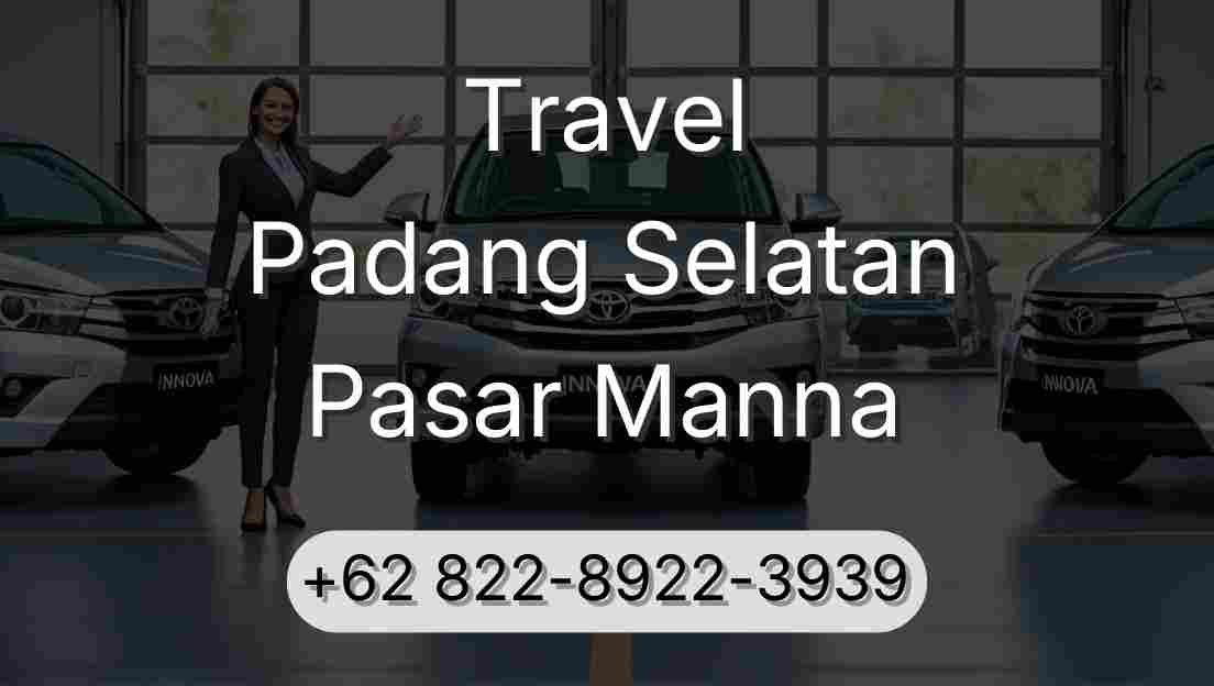 Travel Padang Selatan Pasar Manna