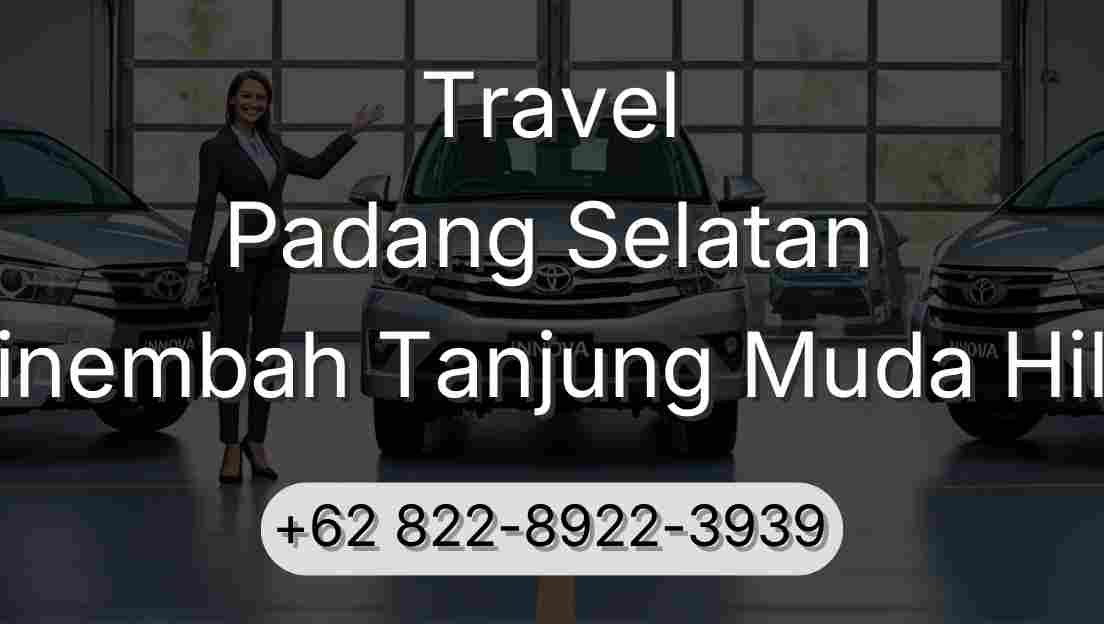 Travel Padang Selatan Sinembah Tanjung Muda Hilir