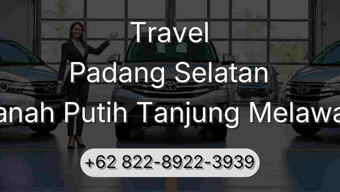 Travel Padang Selatan Tanah Putih Tanjung Melawan