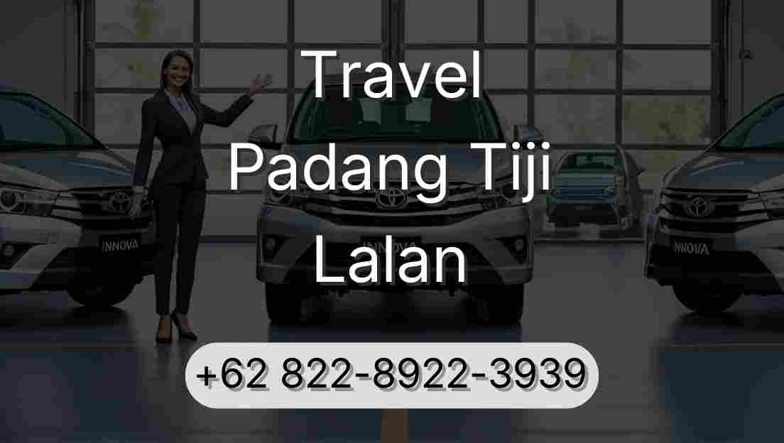 Travel Padang Tiji Lalan