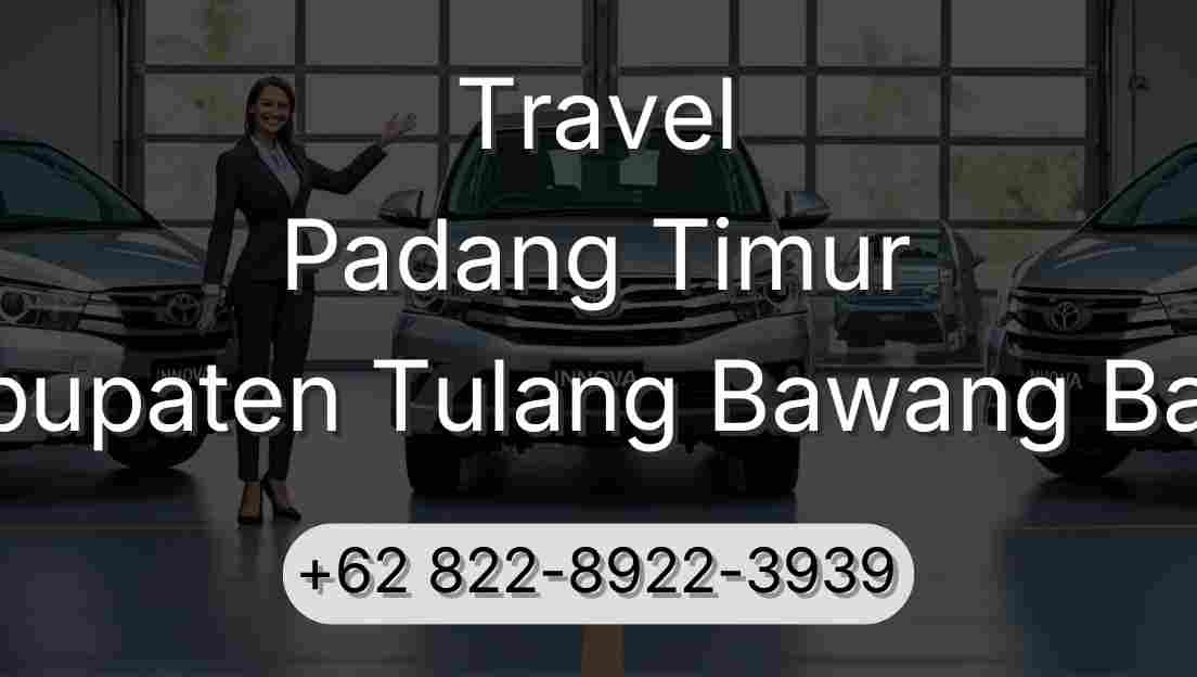 Travel Padang Timur Kabupaten Tulang Bawang Barat