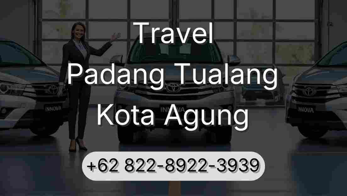 Travel Padang Tualang Kota Agung