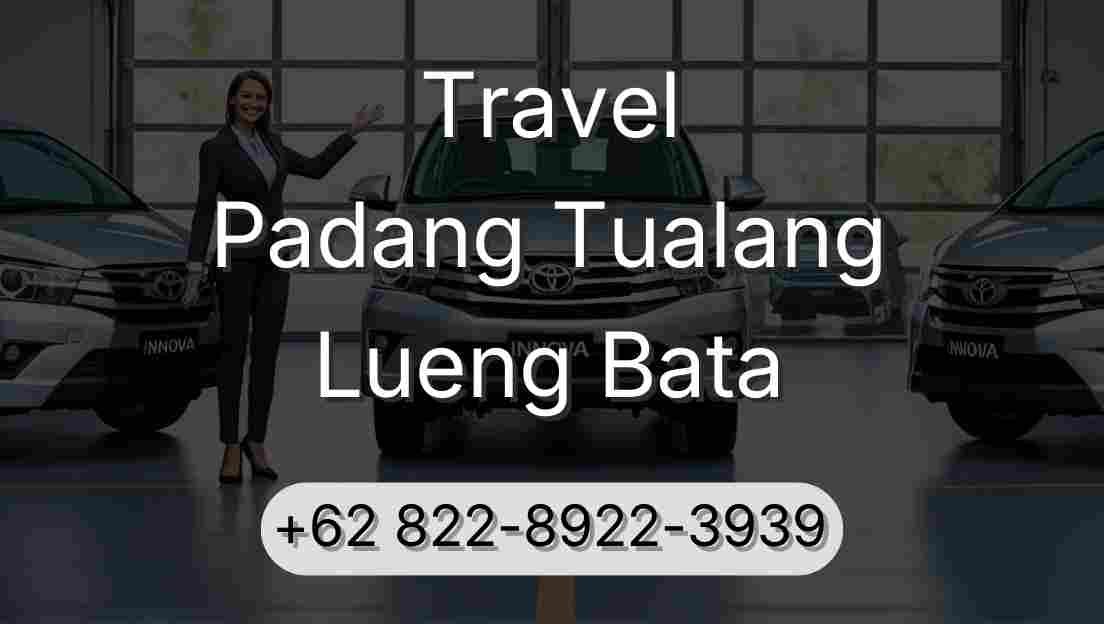 Travel Padang Tualang Lueng Bata