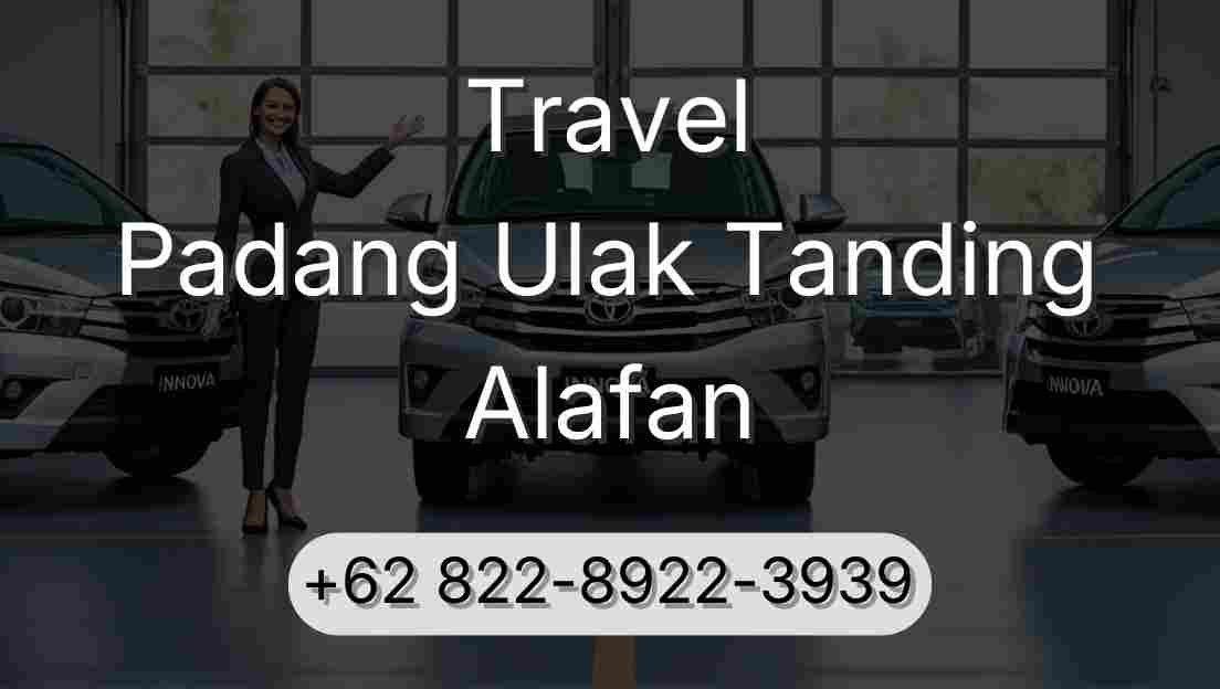Travel Padang Ulak Tanding Alafan