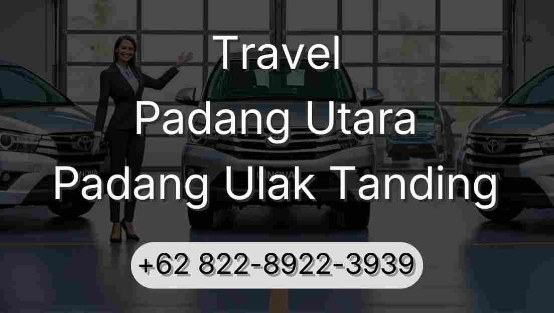 Travel Padang Utara Padang Ulak Tanding
