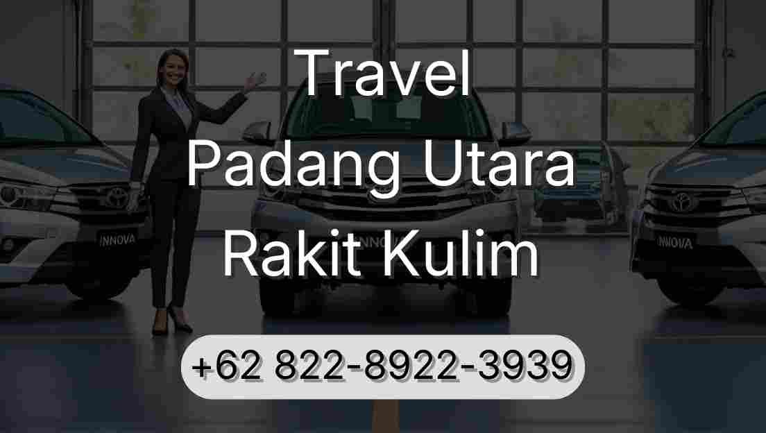 Travel Padang Utara Rakit Kulim