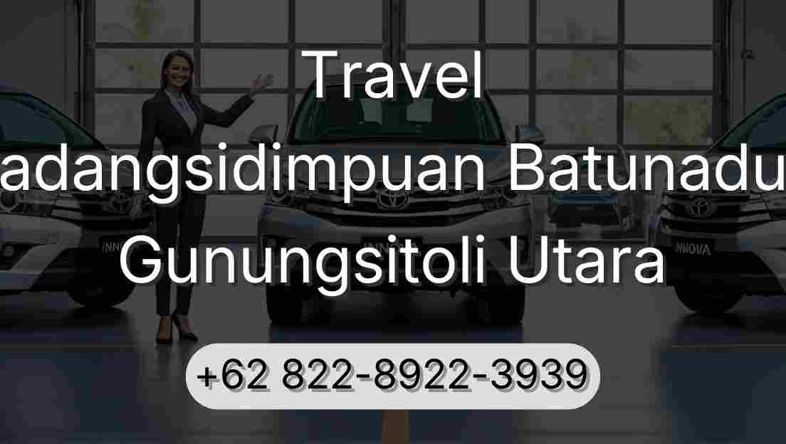 Travel Padangsidimpuan Batunadua Gunungsitoli Utara