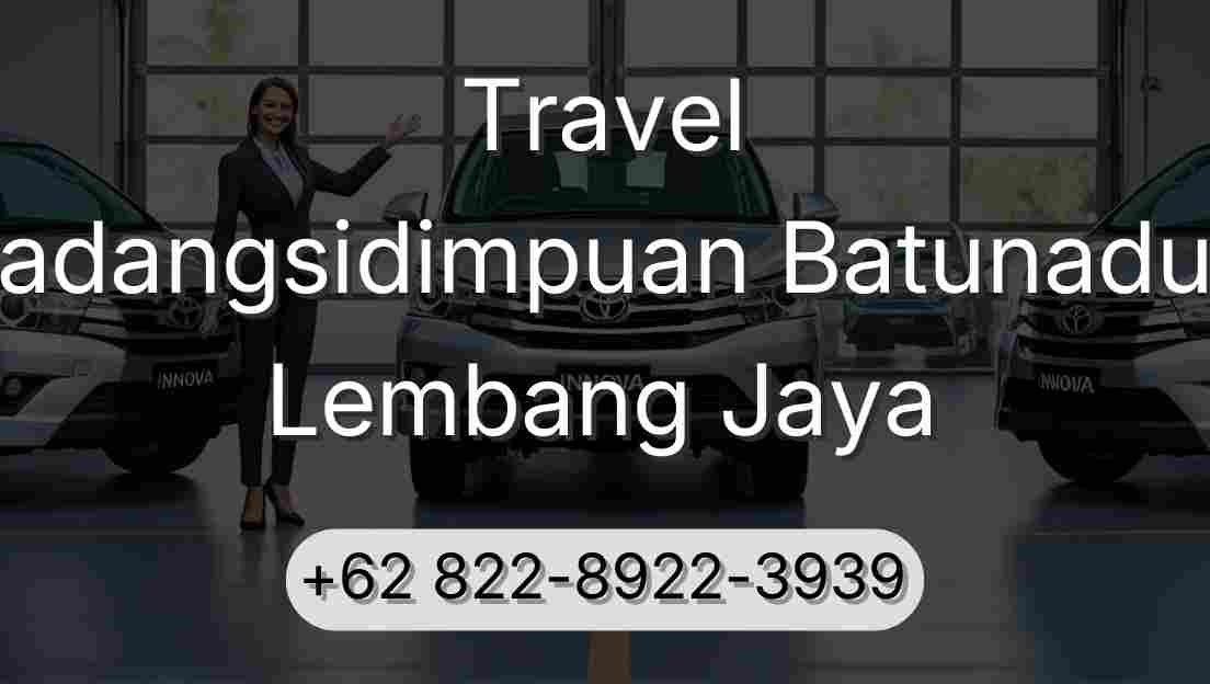 Travel Padangsidimpuan Batunadua Lembang Jaya