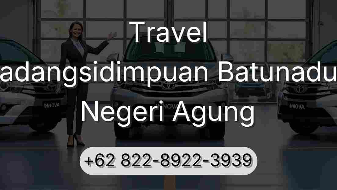 Travel Padangsidimpuan Batunadua Negeri Agung