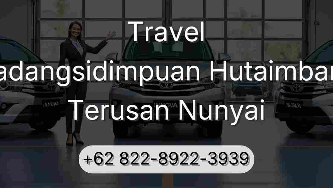 Travel Padangsidimpuan Hutaimbaru Terusan Nunyai