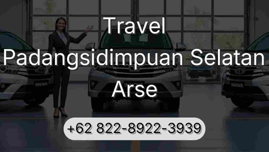 Travel Padangsidimpuan Selatan Arse