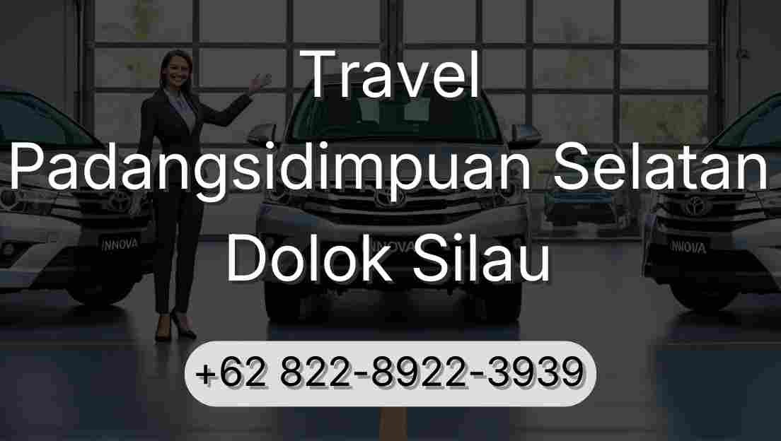Travel Padangsidimpuan Selatan Dolok Silau
