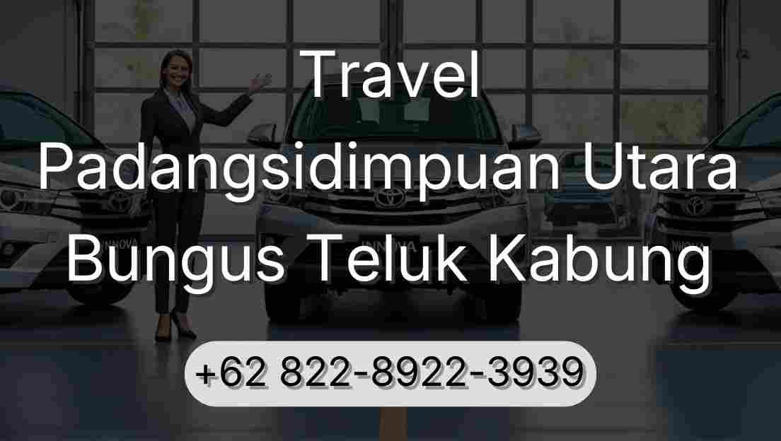 Travel Padangsidimpuan Utara Bungus Teluk Kabung