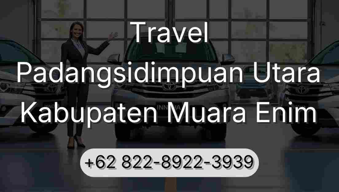 Travel Padangsidimpuan Utara Kabupaten Muara Enim