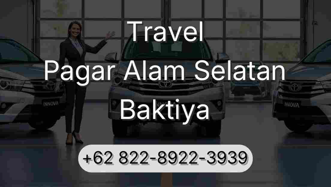 Travel Pagar Alam Selatan Baktiya