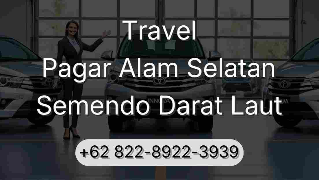 Travel Pagar Alam Selatan Semendo Darat Laut