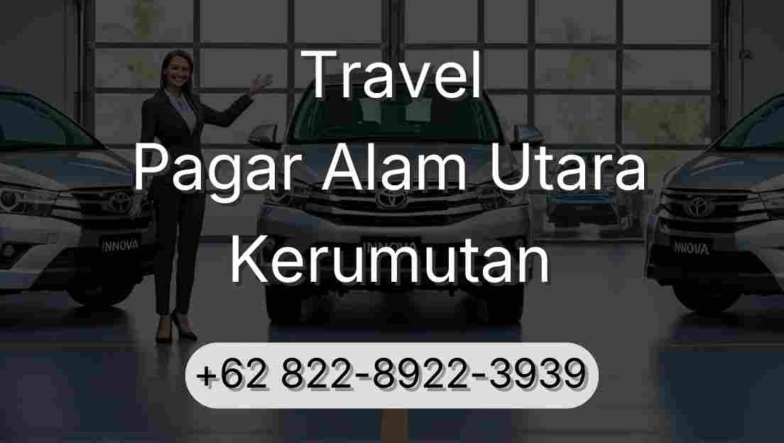 Travel Pagar Alam Utara Kerumutan