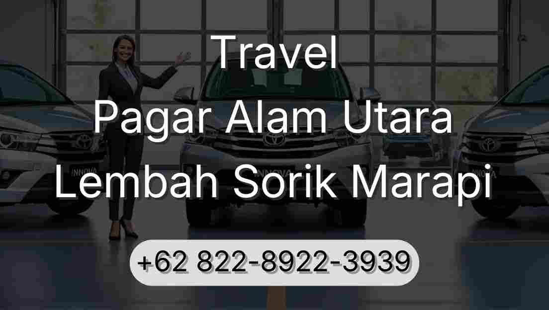 Travel Pagar Alam Utara Lembah Sorik Marapi