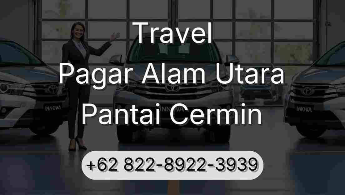 Travel Pagar Alam Utara Pantai Cermin