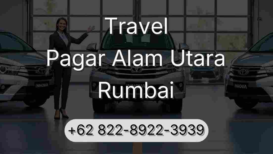 Travel Pagar Alam Utara Rumbai