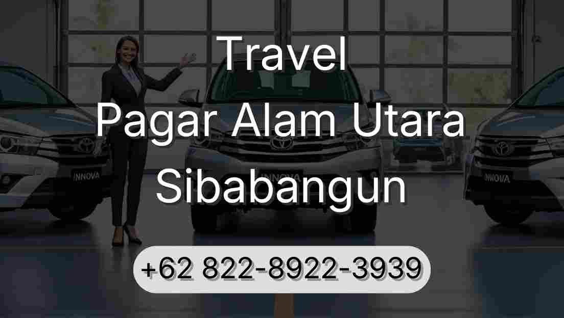 Travel Pagar Alam Utara Sibabangun