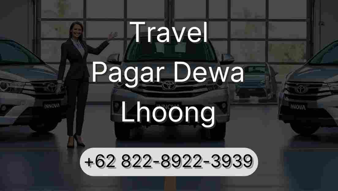 Travel Pagar Dewa Lhoong