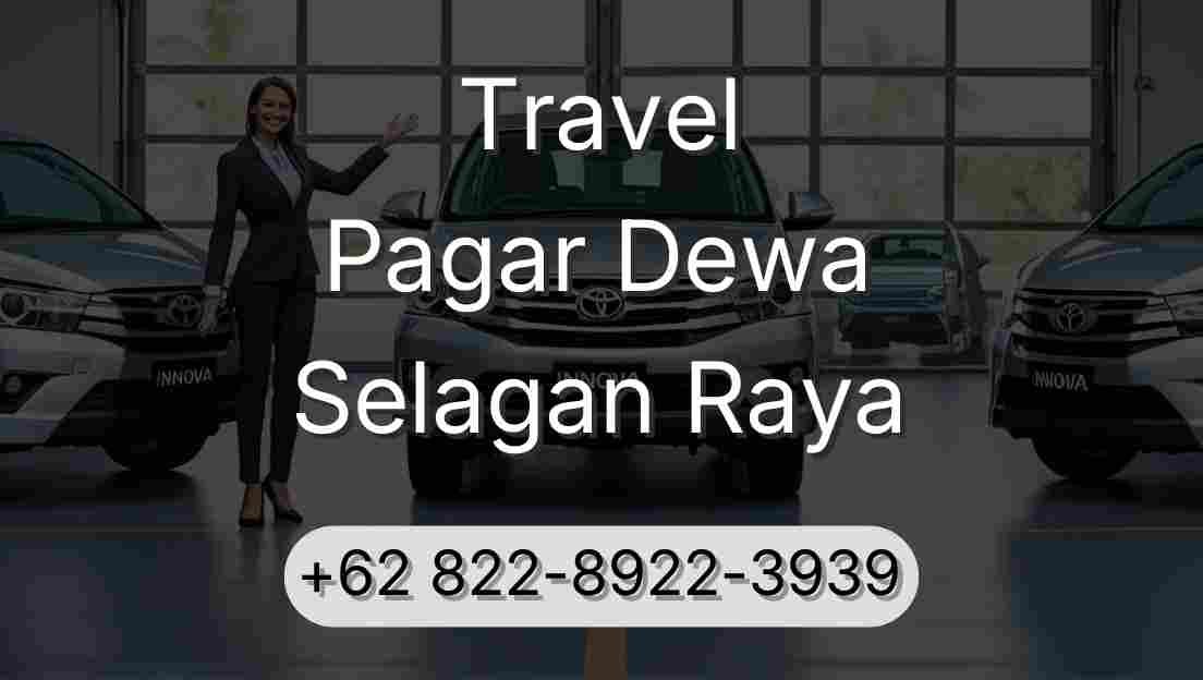 Travel Pagar Dewa Selagan Raya